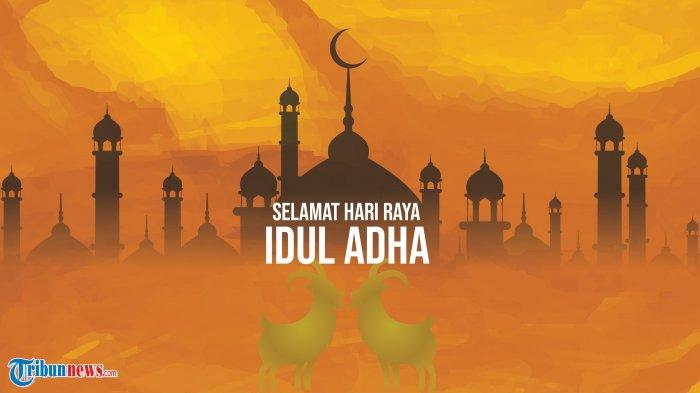 Idul Adha Jatuh Pada Tanggal 10 Dzulhijah 1440 Hijriah