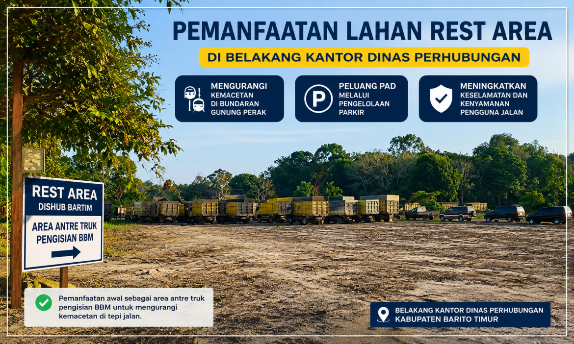 Dishub Bartim Siapkan Rest Area untuk Kurangi Kemacetan dan Tingkatkan PAD