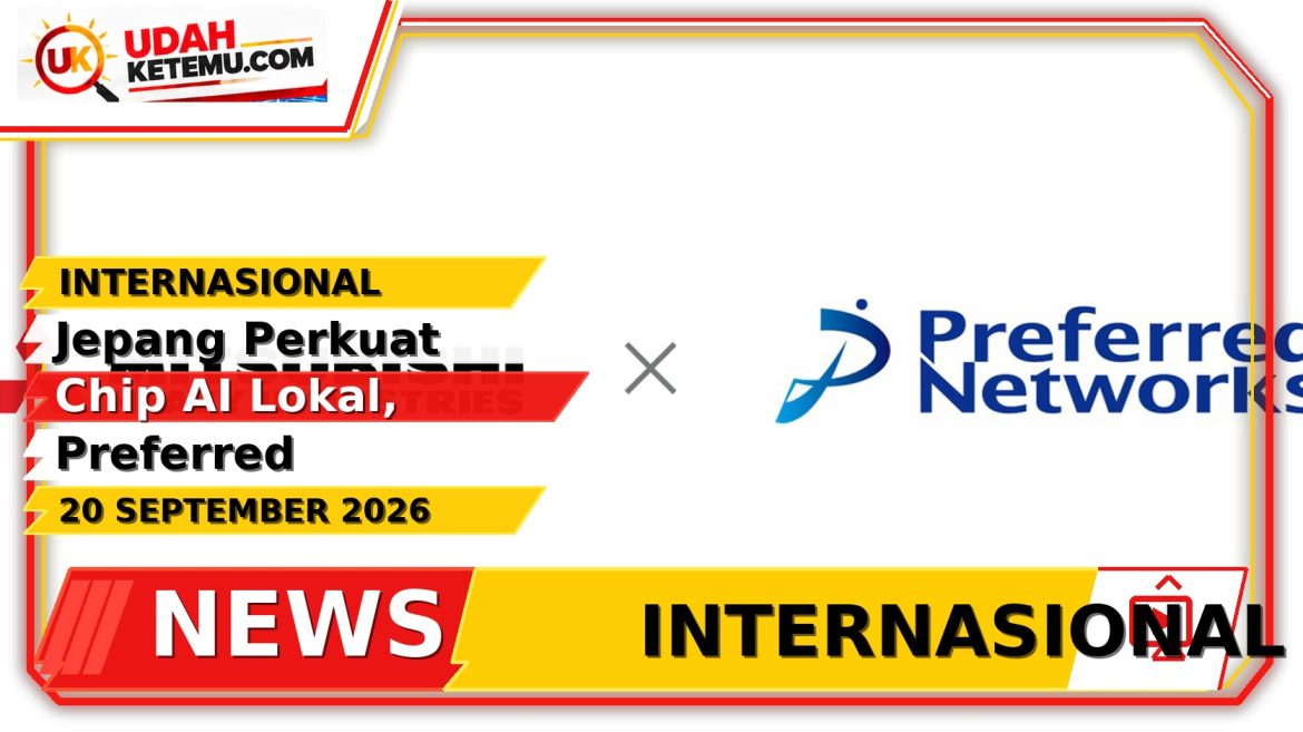 Jepang Perkuat Chip AI Lokal, Preferred Networks Gandeng Mitsubishi Heavy Industries
