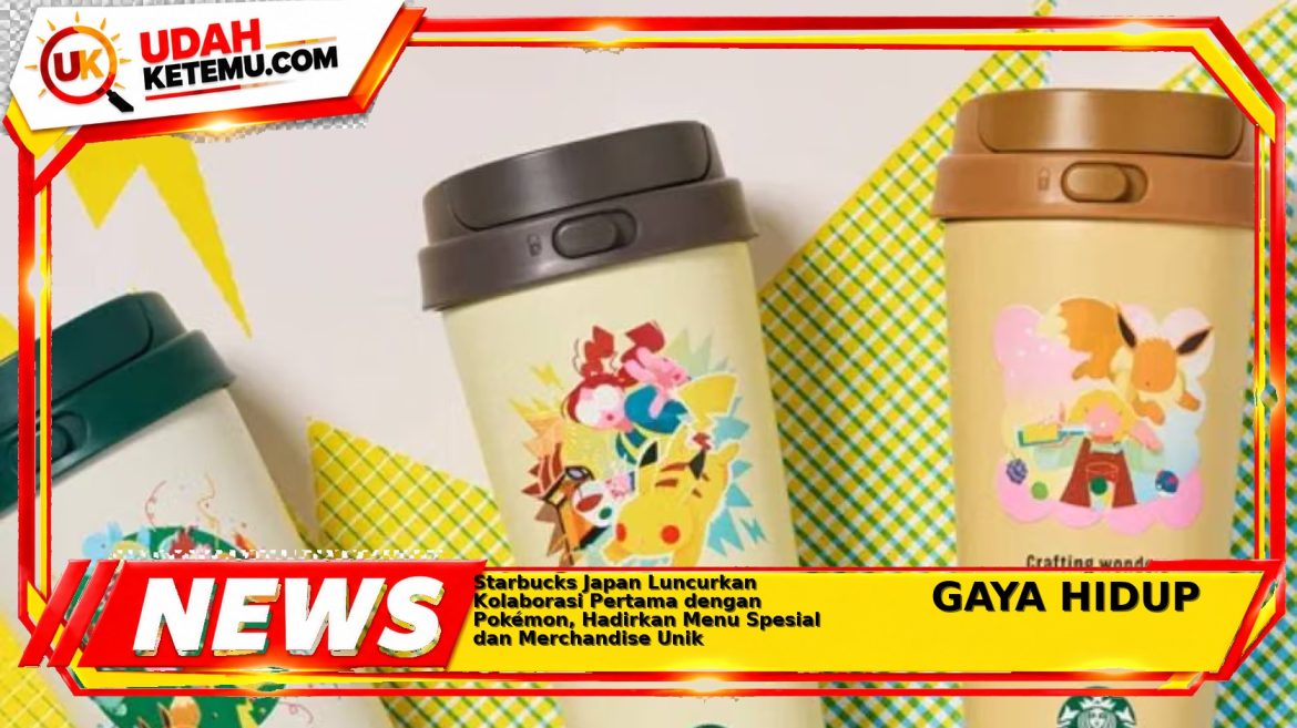 Starbucks Japan Luncurkan Kolaborasi Pertama dengan Pokémon, Hadirkan Menu Spesial dan Merchandise Unik