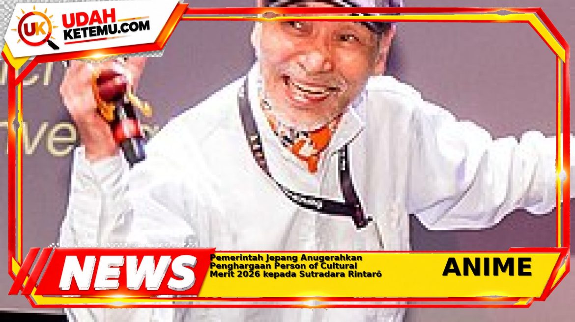 Pemerintah Jepang Anugerahkan Penghargaan Person of Cultural Merit 2026 kepada Sutradara Rintarō